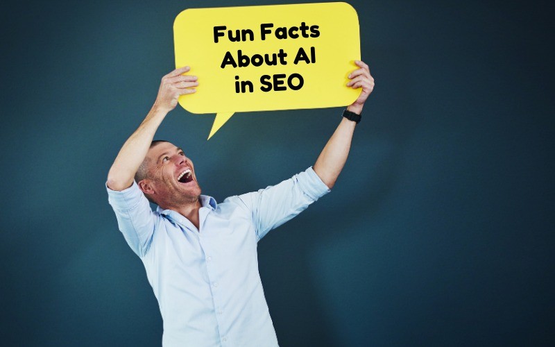 Fun Facts About AI in SEO